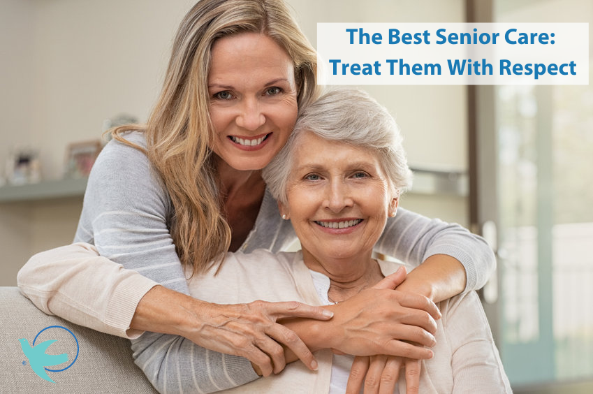 The Best Senior Care: Treat Them with Respect
